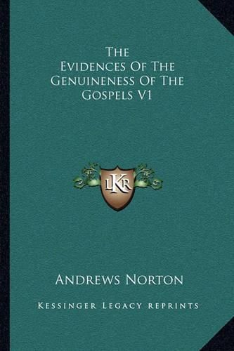 Cover image for The Evidences of the Genuineness of the Gospels V1