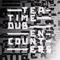 Cover image for Teatime Dub Encounter Ep *** Vinyl