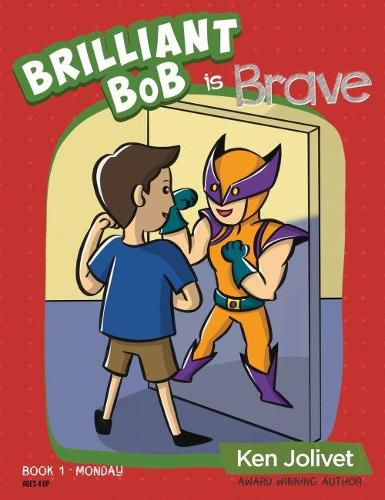 Brilliant Bob is Brave