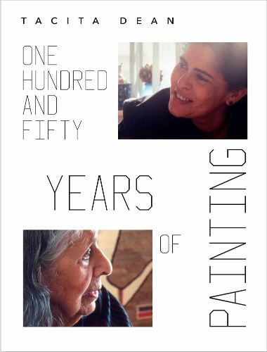 Cover image for Tacita Dean: One Hundred and Fifty Years of Painting