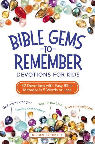 Cover image for Bible Gems to Remember Devotions for Kids: 52 Devotions with Easy Bible Memory in 5 Words or Less