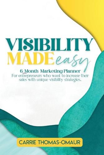 Cover image for Visibility Made Easy 6 Month Marketing Planner