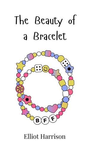 Cover image for The Beauty of a Bracelet