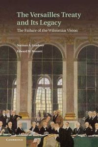 Cover image for The Versailles Treaty and its Legacy: The Failure of the Wilsonian Vision