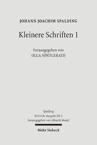 Cover image for Kritische Ausgabe: 1. Abteilung: Schriften. Band 6: Kleinere Schriften: Teilband 1