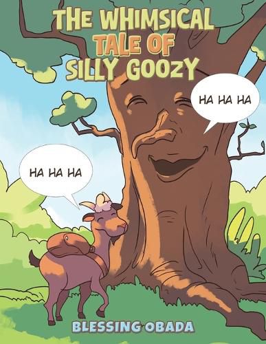 Cover image for The Whimsical Tale of Silly Goozy