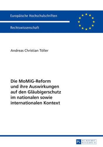 Cover image for Die Momig-Reform Und Ihre Auswirkungen Auf Den Glaeubigerschutz Im Nationalen Sowie Internationalen Kontext