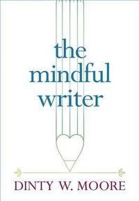 Cover image for The Mindful Writer