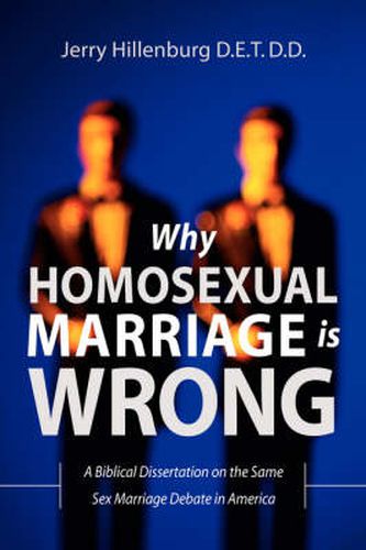 Cover image for Why Homosexual Marriage Is Wrong