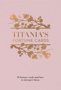 Cover image for Titania's Fortune Cards: 36 Fortune Cards and How to Interpret Them