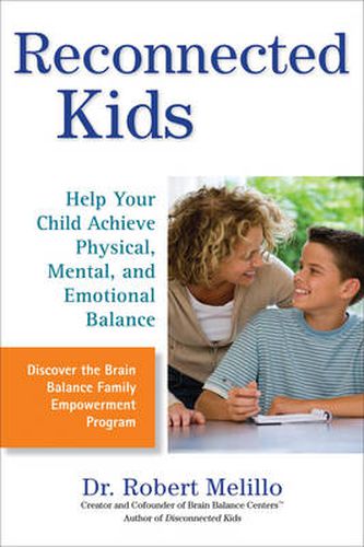 Cover image for Reconnected Kids: Help Your Child Achieve Physical, Mental, and Emotional Balance