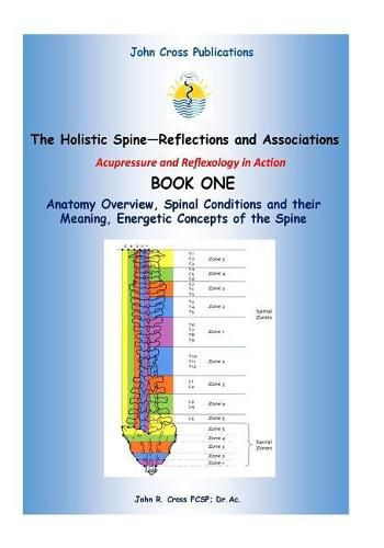 Cover image for The Holistic Spine - Associations and Reflections: Acupressure and Reflexology in Action