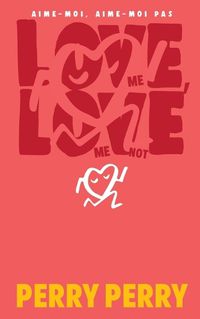 Cover image for Love Me, Love Me Not