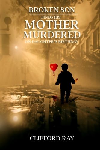 Cover image for Broken Son Finds His Mother Murdered on Daughter's Birthday