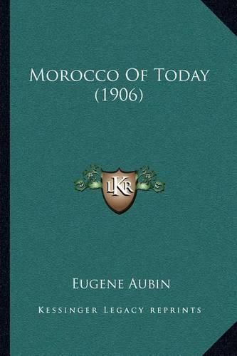 Cover image for Morocco of Today (1906)