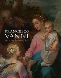 Cover image for Francesco Vanni: Art in Late Renaissance Siena