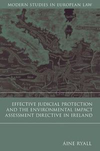 Cover image for Effective Judicial Protection and the Environmental Impact Assessment Directive in Ireland