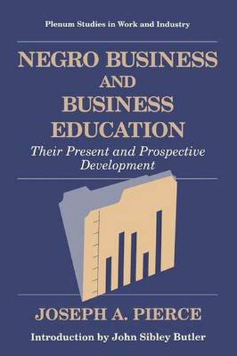 Cover image for Negro Business and Business Education: Their Present and Prospective Development