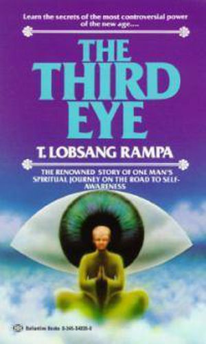 Cover image for The Third Eye: The Renowned Story of One Man's Spiritual Journey on the Road to Self-Awareness