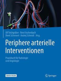 Cover image for Periphere arterielle Interventionen: Praxisbuch fur Radiologie und Angiologie