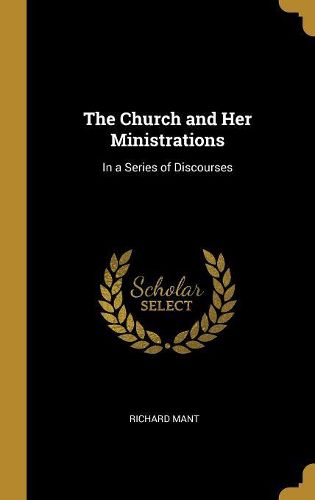 Cover image for The Church and Her Ministrations
