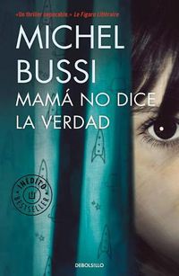 Cover image for Mama no dice la verdad / Mommy Isn't Telling the Truth
