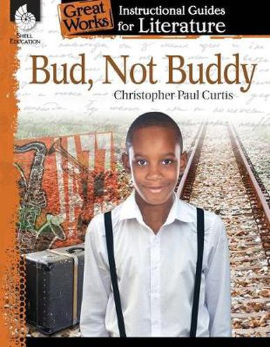 Cover image for Bud, Not Buddy: An Instructional Guide for Literature: An Instructional Guide for Literature