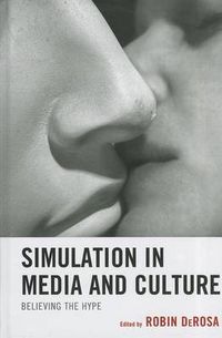 Cover image for Simulation in Media and Culture: Believing the Hype