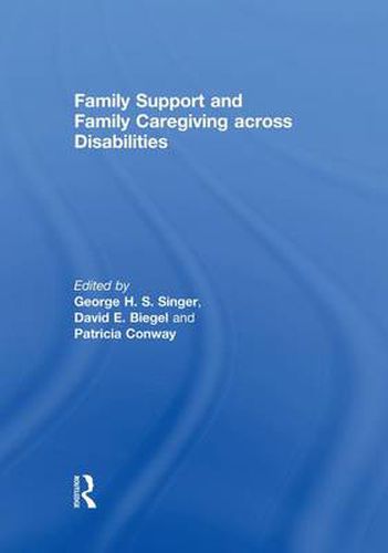 Cover image for Family Support and Family Caregiving across Disabilities