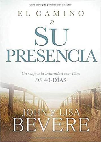 El camino a su presencia / Pathway to His Presence