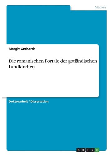 Cover image for Die romanischen Portale der gotlaendischen Landkirchen