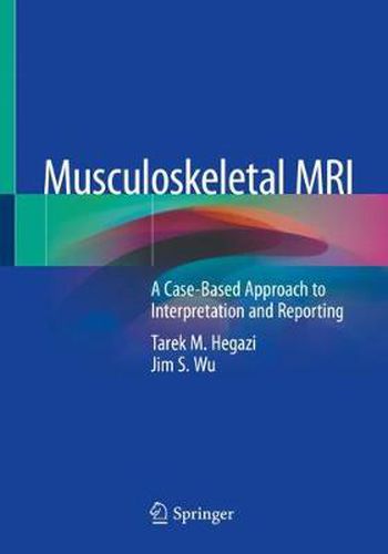 Cover image for Musculoskeletal MRI: A Case-Based Approach to Interpretation and Reporting