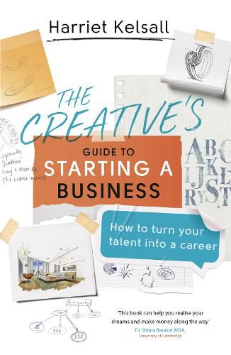 Cover image for The Creative's Guide to Starting a Business: How to turn your talent into a career