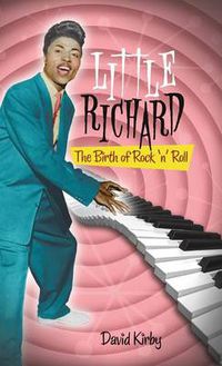 Cover image for Little Richard: The Birth of Rock 'n' Roll