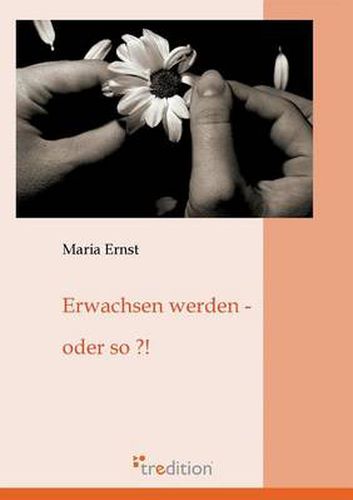 Cover image for Erwachsen Werden - Oder So ?!