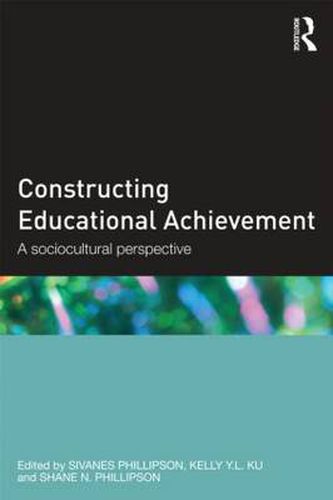 Cover image for Constructing Educational Achievement: A sociocultural perspective