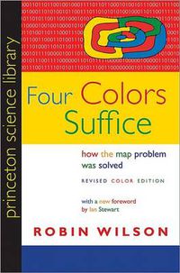 Cover image for Four Colors Suffice: How the Map Problem Was Solved - Revised Color Edition