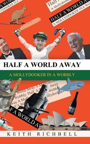 Cover image for Half A World Away: A Mollydooker In A Wobbly