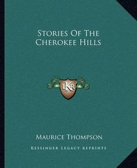 Cover image for Stories of the Cherokee Hills