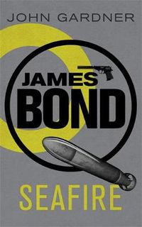 Cover image for Seafire: A James Bond thriller