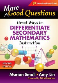 Cover image for More Good Questions: Great Ways to Differentiate Secondary Mathematics Instruction