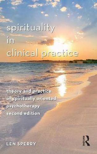 Cover image for Spirituality in Clinical Practice: Theory and Practice of Spiritually Oriented Psychotherapy