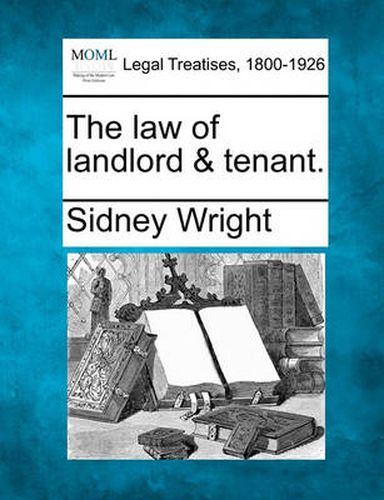 Cover image for The law of landlord & tenant.