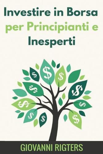 Cover image for Investire in Borsa per Principianti e Inesperti