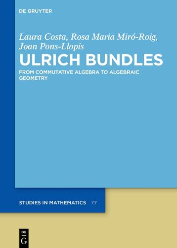 Cover image for Ulrich Bundles: From Commutative Algebra to Algebraic Geometry