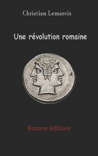 Cover image for Un revolution romaine