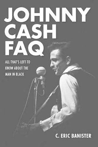 Johnny Cash FAQ: All That's Left to Know About the Man in Black