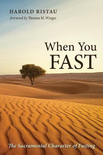 When You Fast: The Sacramental Character of Fasting