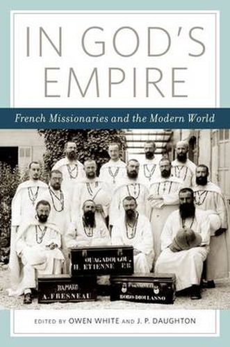 Cover image for In God's Empire: French Missionaries in the Modern World