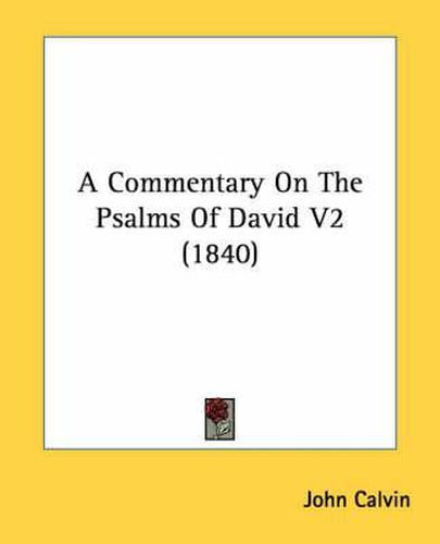 Cover image for A Commentary on the Psalms of David V2 (1840)